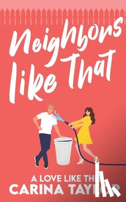 Taylor, Carina - Neighbors Like That