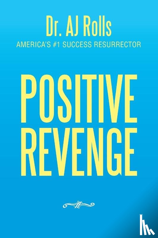 Rolls, Dr Aj - Positive Revenge
