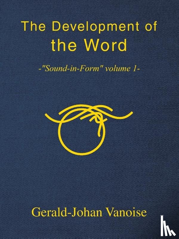 Vanoise, Gerald-Johan - The Development of the Word