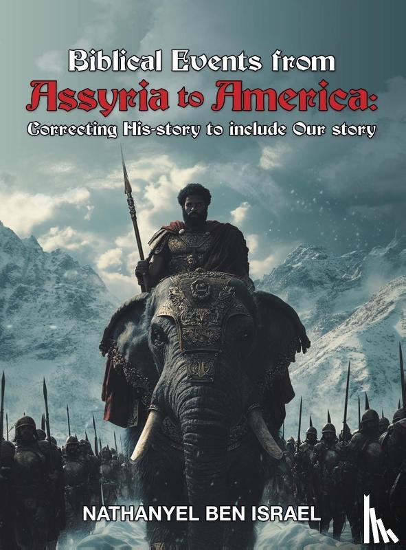 Israel, Nathanyel Ben - Biblical Events from Assyria to America