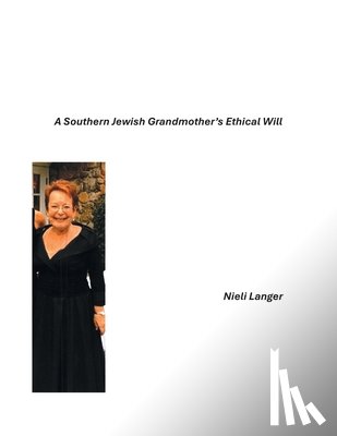 Langer, Nieli - A Southern Jewish Grandmother's Ethical Will