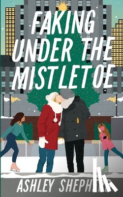 Shepherd, Ashley - Faking Under the Mistletoe