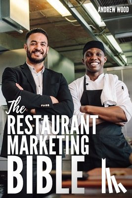 Wood, Andrew - The Restaurant Marketing Bible