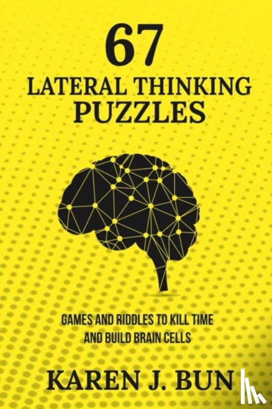 Bun, Karen J - 67 Lateral Thinking Puzzles