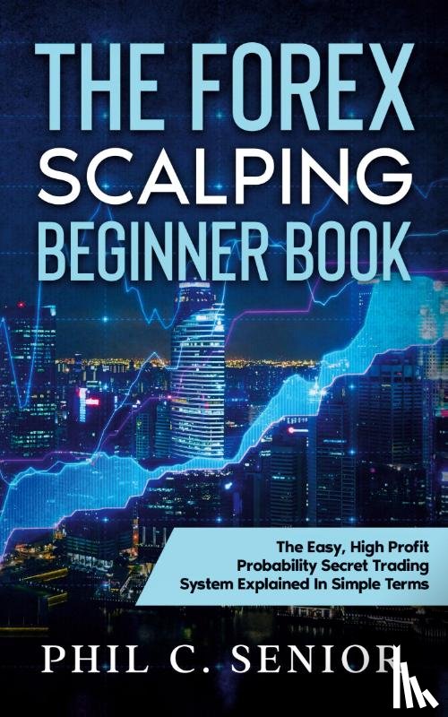 Senior, Phil - The Forex Scalping Beginner Book