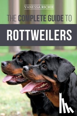 Richie, Vanessa - The Complete Guide to Rottweilers