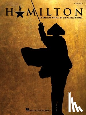 Miranda, Lin-Manuel - Hamilton: An American Musical