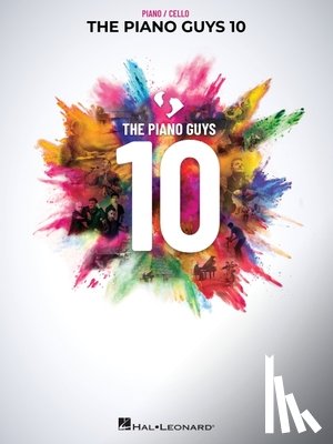 Piano Guys, The - The Piano Guys 10: Matching Songbook with Arrangements for Piano and Cello from the Double CD 10th Anniversary Collection