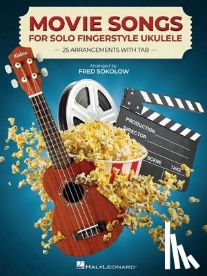  - Movie Songs for Solo Fingerstyle Ukulele: 25 Arrangements wi