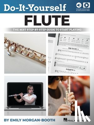 Morgan-Booth, Emily - Do-It-Yourself Flute - The Best Step-By-Step Guide to Start Playing: Book with Online Audio & Instructional Video by Emily Morgan-Booth