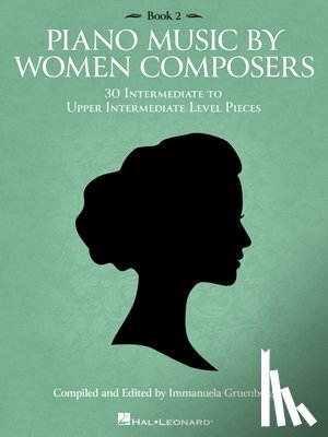  - Piano Music by Women Composers: Book 2: 30 Intermediate to Upper Intermediate Level Pieces