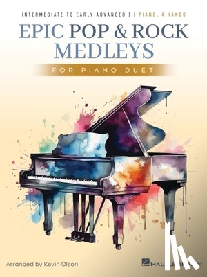 Olson, Kevin R. - Epic Pop and Rock Medleys for Piano Duet - Intermediate to Early Advanced Piano Solos Arranged by Kevin Olson