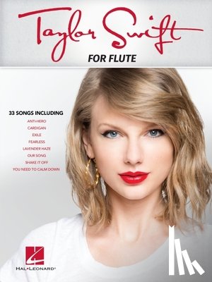 Swift, Taylor - Taylor Swift for Flute - 33 Songs Songs Arranged for Flute