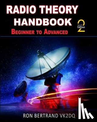 Bertrand, Ron - Radio Theory Handbook - Beginner to Advanced