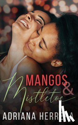 Herrera, Adriana - Mangos and Mistletoe