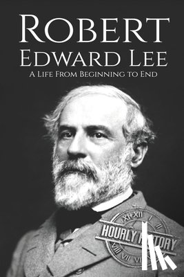 Hourly History, History - Robert E. Lee