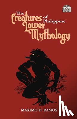 Ramos, Maximo D - The Creatures of Philippine Lower Mythology