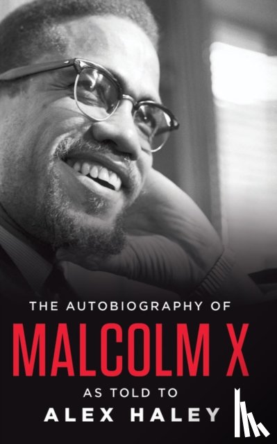 Malcolm X, Haley, Alex - The Autobiography of Malcolm X