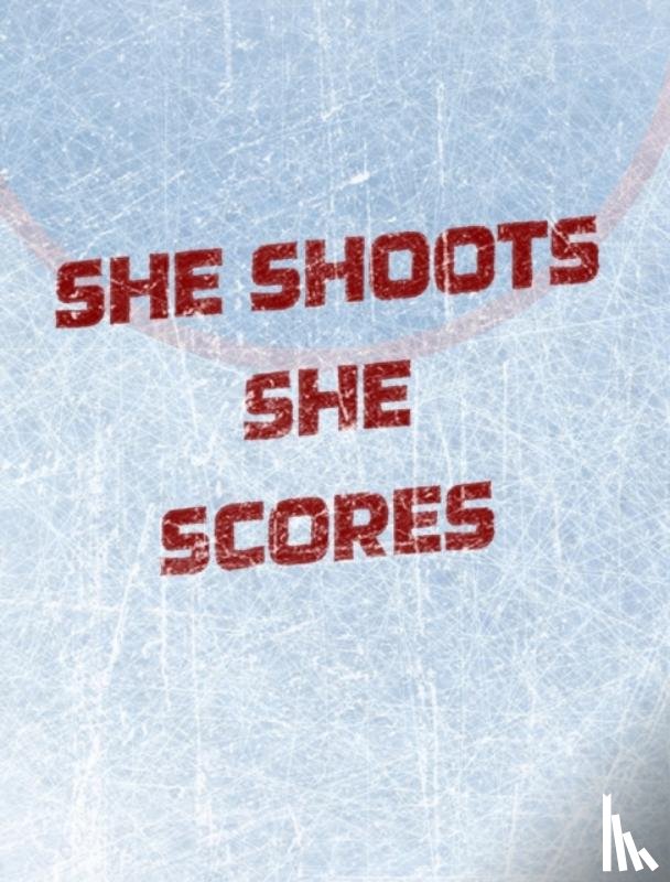 Mantablast - Women's Hockey Notebook - She Shoots She Scores - Blank Lined Notebook