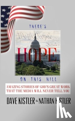 Kistler, Nathan, Kistler, Dave - There's Hope On The Hill