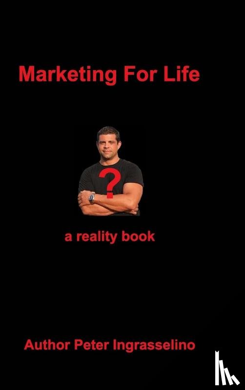 Ingrasselino(tm), Peter - Marketing For Life?