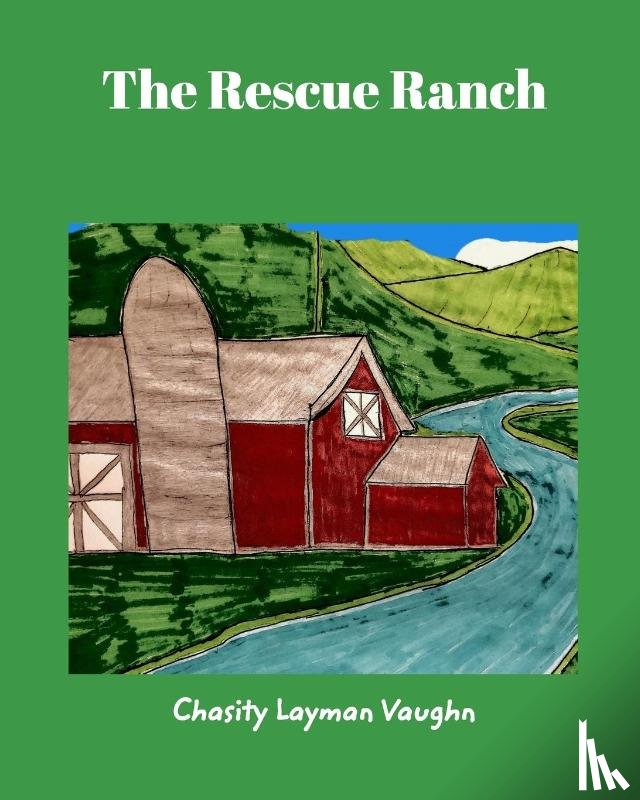 Vaughn, Chasity Layman - The Rescue Ranch