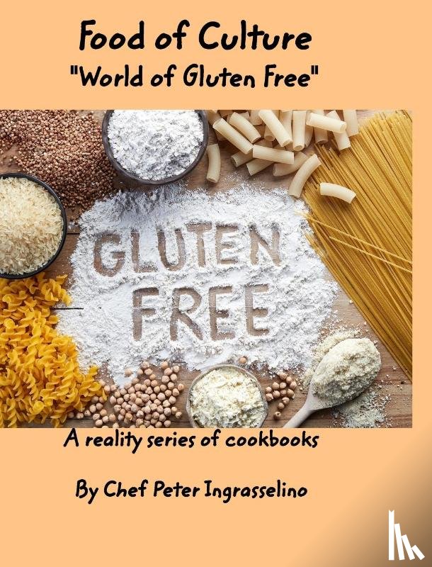 Ingraselino, Peter - Food of Culture "World of Gluten Free"