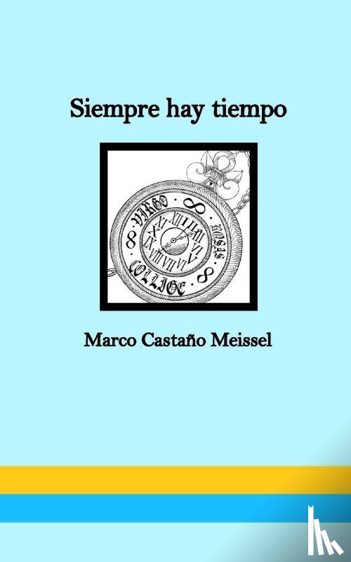 Meissel, Marco Castano - Siempre hay tiempo