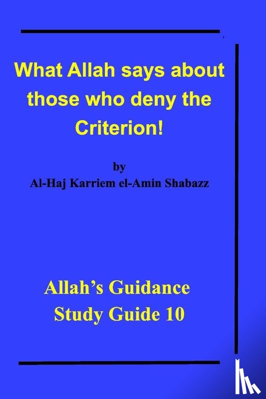 Shabazz, Al-Haj Karriem El-Amin - What Allah says about those who deny the Criterion!