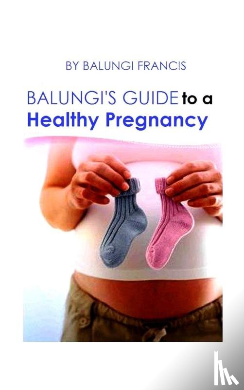 Francis, Balungi - Balungi's Guide to a Healthy Pregnancy