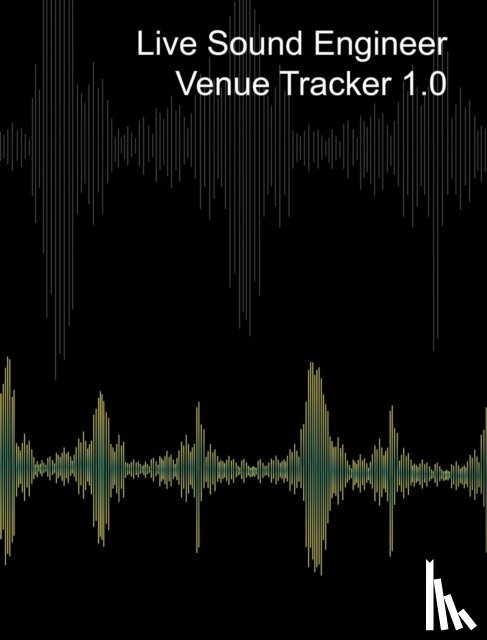 Mantablast - Live Sound Venue Tracker 1.0 - Blank Lined Pages, Charts and Sections 8x10