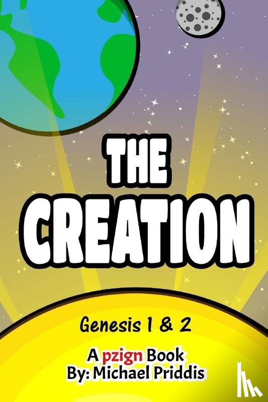 Priddis, Michael - The Creation - Genesis 1 and 2