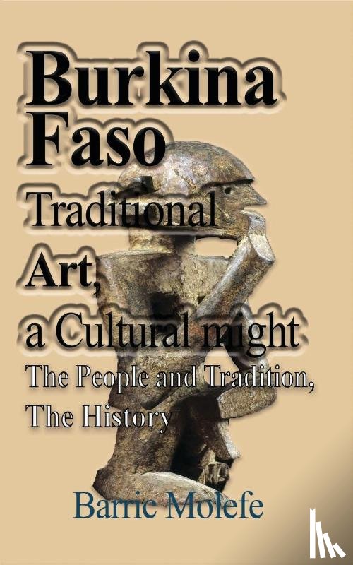 Molefe, Barric - Burkina Faso Traditional Art, a Cultural might