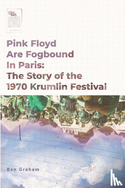 Graham, Ben - Pink Floyd Are Fogbound In Paris