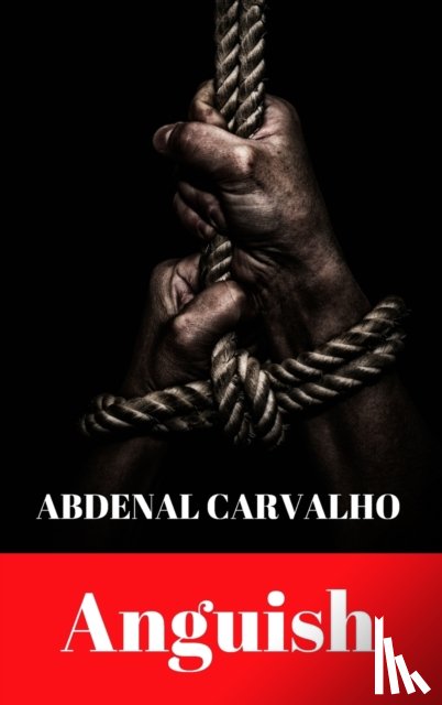 Carvalho, Abdenal - Anguish