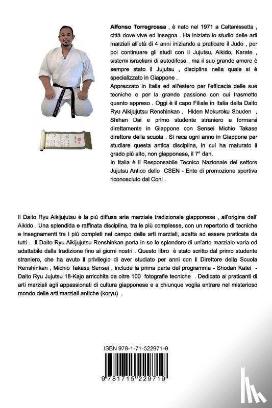 Torregrossa, Alfonso - Jujutsu - Matsuda Den Daito Ryu Aikijujutsu Renshinkan - Programma Tecnico Jujutsu Cintura Nera - Volume 1 Degrees