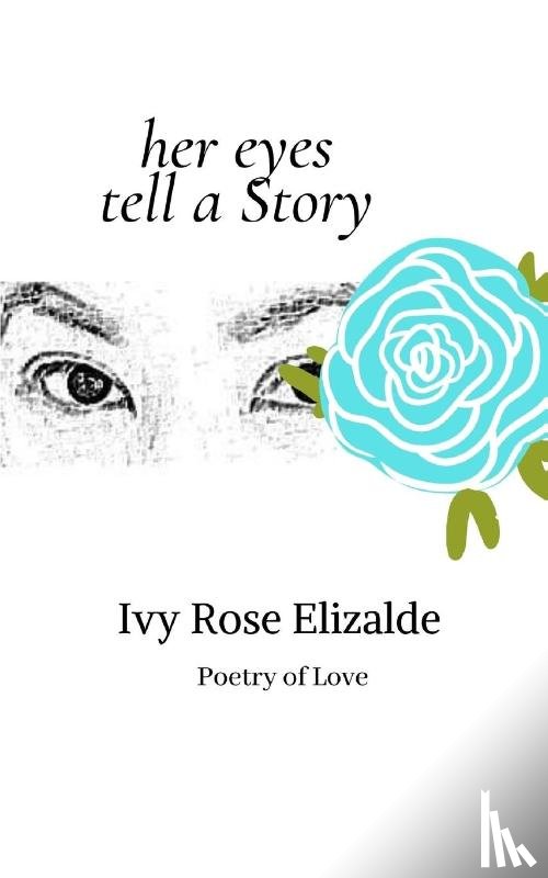 Elizalde, Ivy Rose - Her Eyes Tell a Story