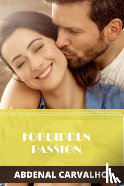 Carvalho, Abdenal - Forbidden Passion
