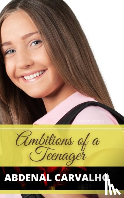 Carvalho, Abdenal - Ambitions of a Teenager