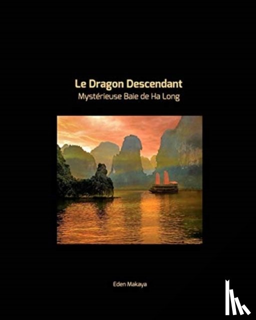 Makaya, Eden - Le Dragon Descendant