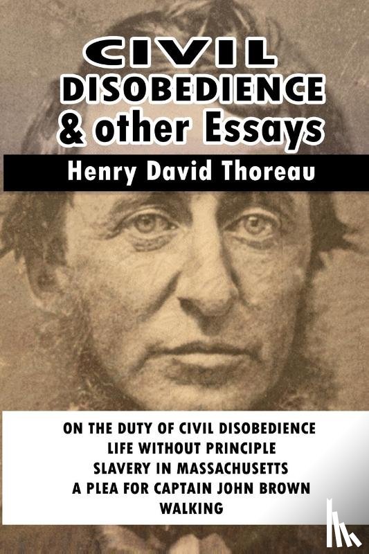 Thoreau, Henry David - Civil Disobedience and Other Essays