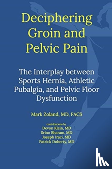 Zoland, Mark - Deciphering Groin and Pelvic Pain