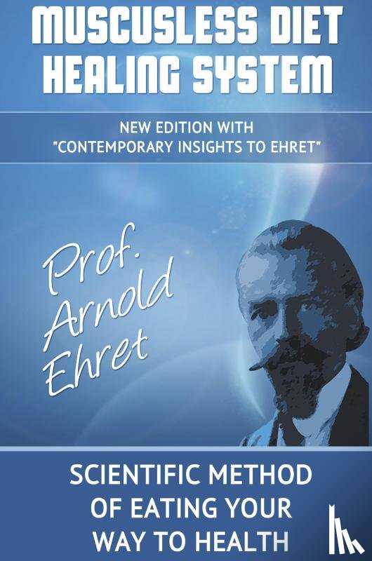 Ehret, Arnold - Muscusless Diet Healing System
