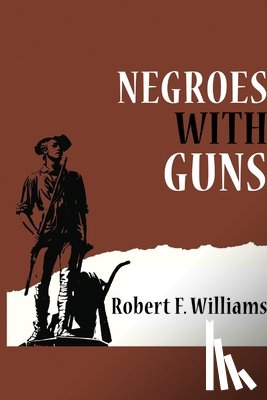 Williams, Robert F - Negroes with Guns
