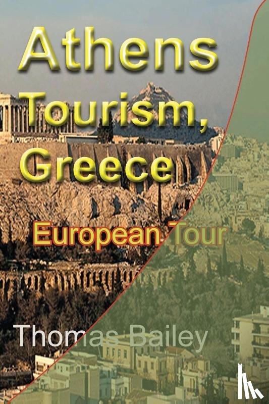 Bailey, Thomas - Athens Tourism, Greece
