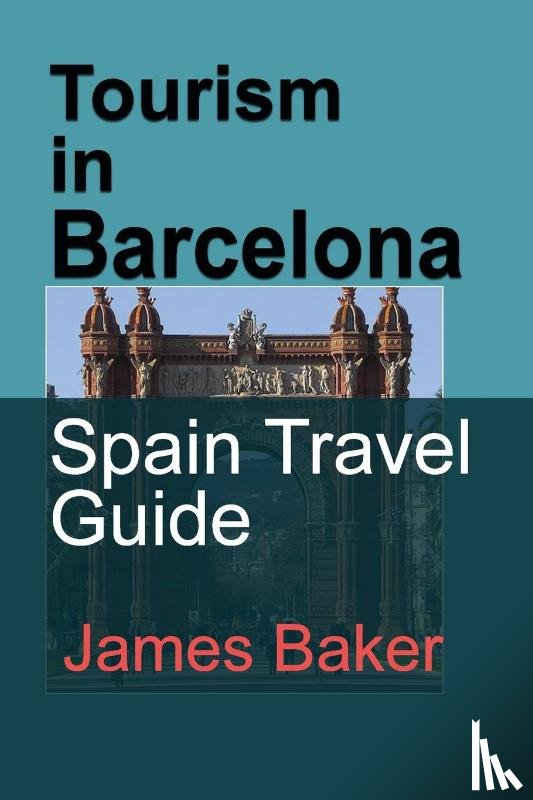 Baker, James - Tourism in Barcelona