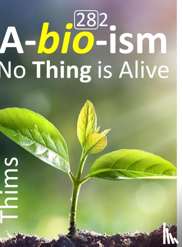 Thims, Libb - Abioism