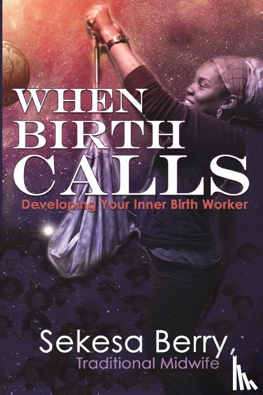 Berry, Sekesa - When Birth Calls