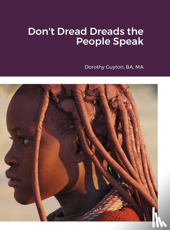 Guyton, Dorothy - Don't Dread Dreads the People Speak