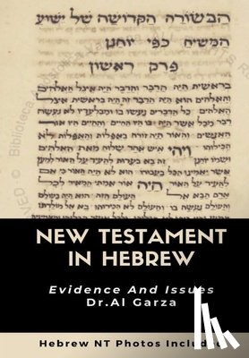 Garza, Dr Al - The New Testament In Hebrew